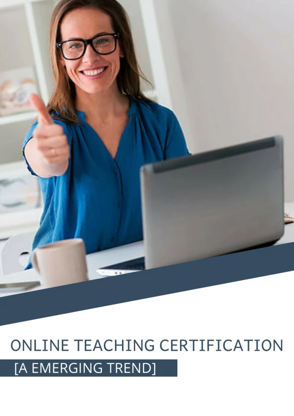 Online Teaching Certification [A Emerging Trend]