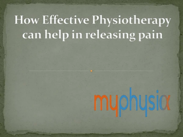 How Effective Physiotherapy can help in releasing pain