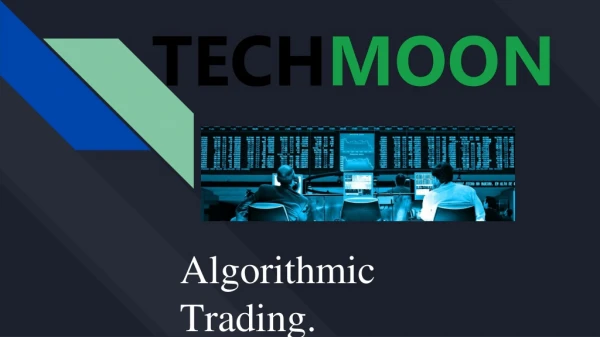 Techmoon - Algorithmic Trading