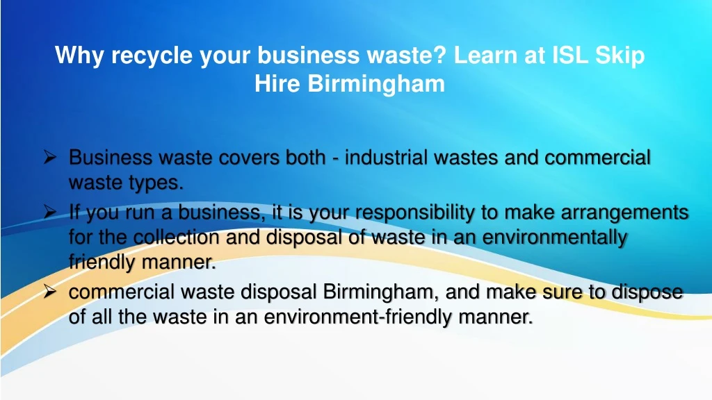 why recycle your business waste learn at isl skip hire birmingham