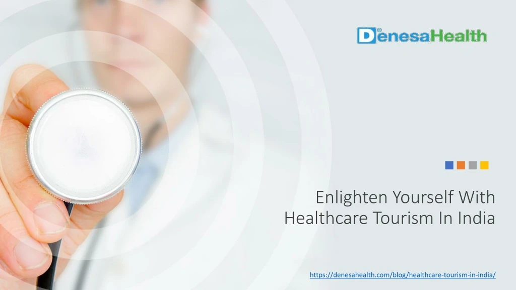 enlighten yourself with healthcare tourism in india