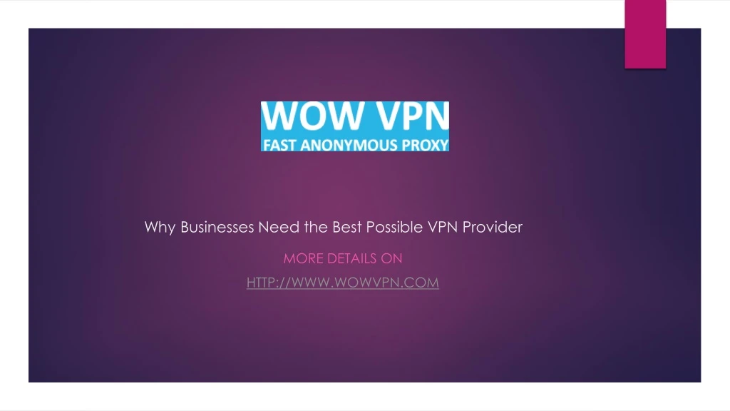 why businesses need the best possible vpn provider