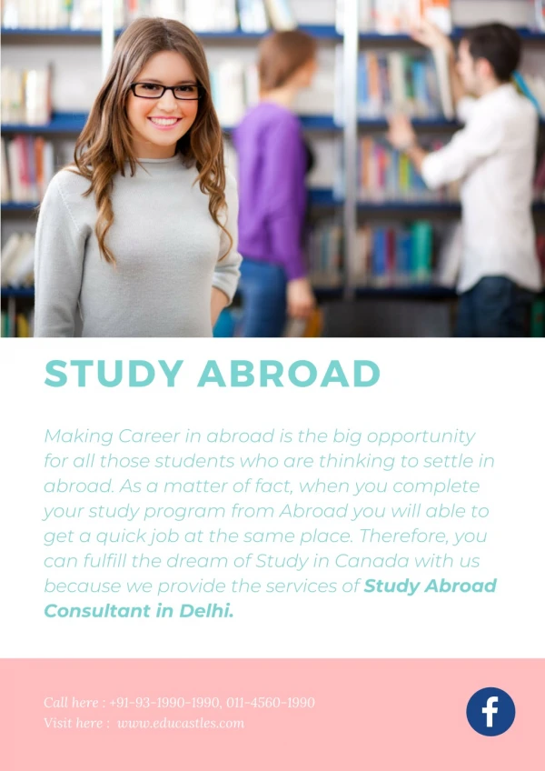 We provide the services of Study Abroad Consultant in Delhi
