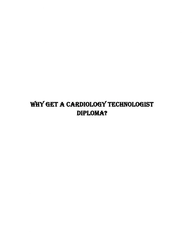 Why Get a Cardiology Technologist Diploma?