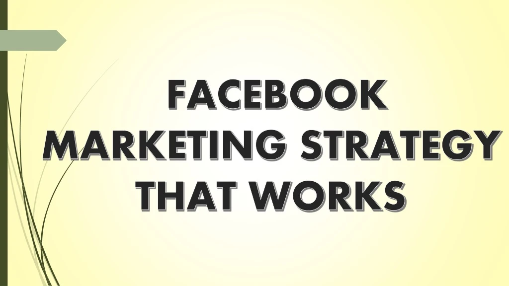 facebook marketing strategy that works