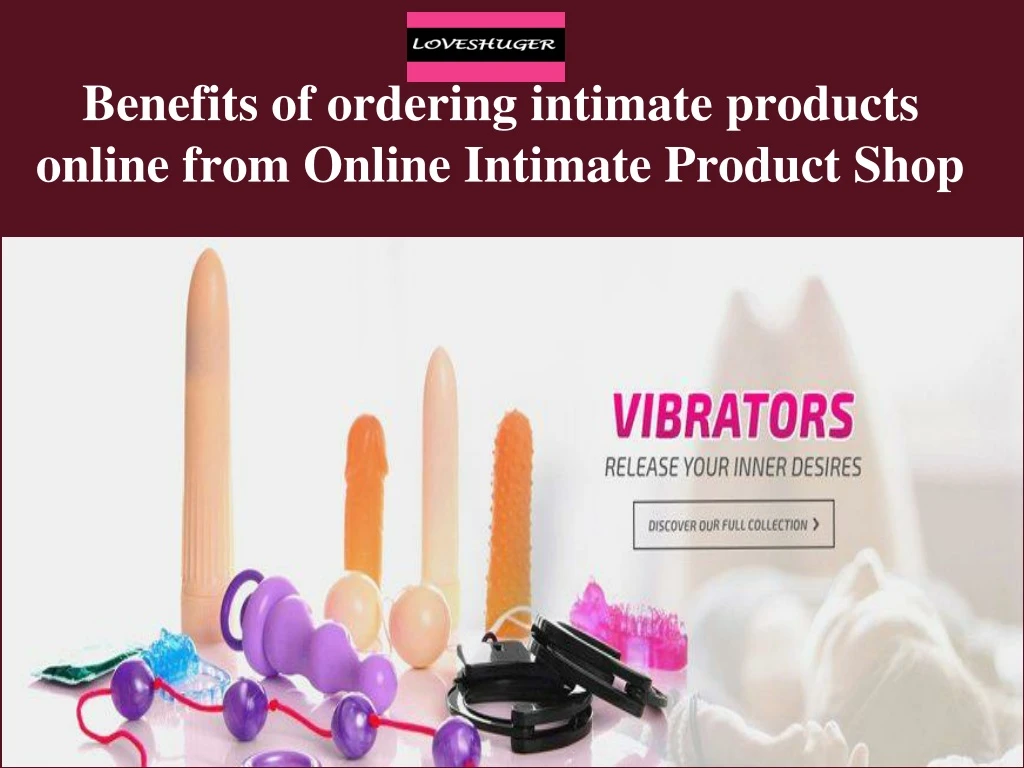 benefits of ordering intimate products online from online intimate product shop