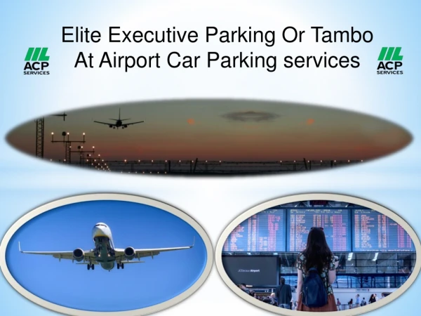 Elite Executive Parking Or Tambo At Airport Car Parking Services