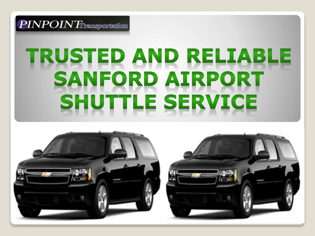 trusted and reliable sanford airport shuttle