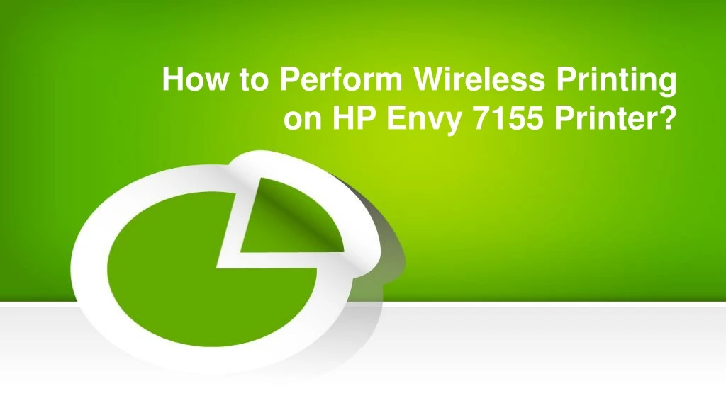 how to perform wireless printing on hp envy 7155 printer