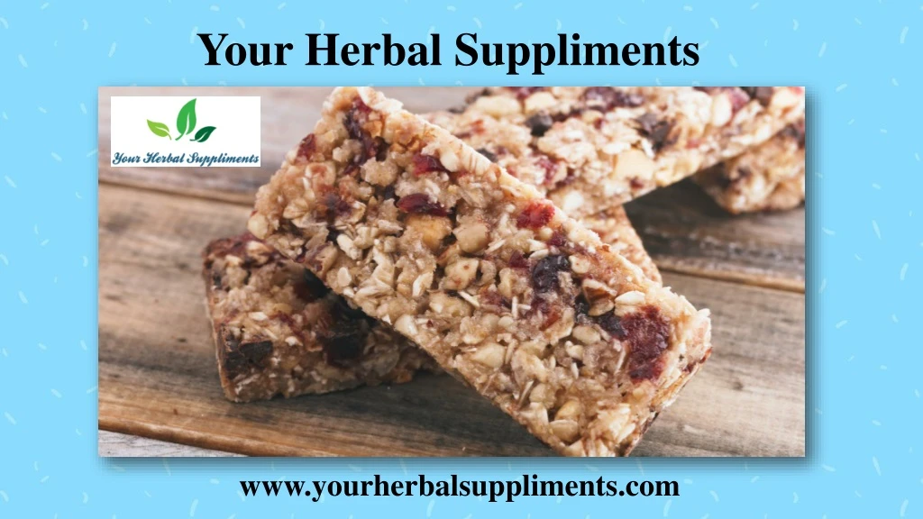 your herbal suppliments