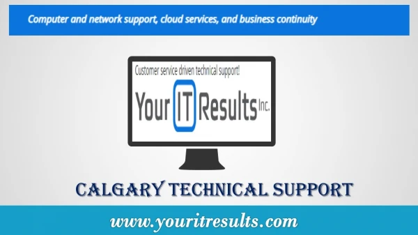 Calgary Technical Support - www.youritresults.com