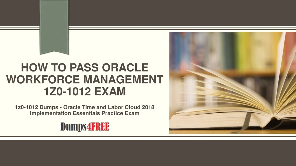 how to pass oracle workforce management 1z0 1012