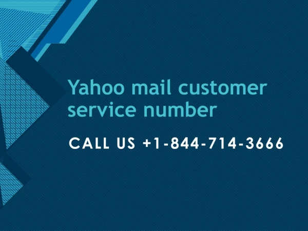 Yahoo mail Customer Care Number 1-844-714-3666