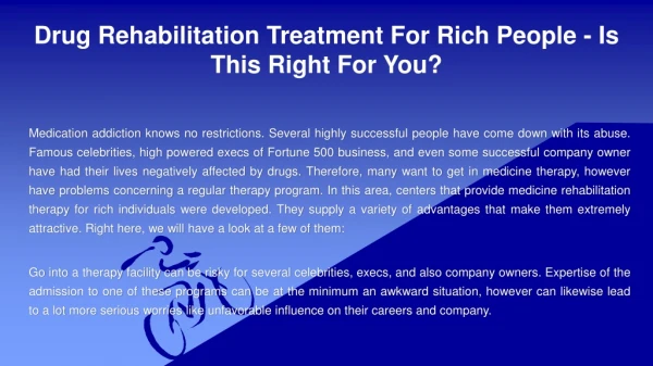 Drug Rehabilitation Treatment For Rich People - Is This Right For You