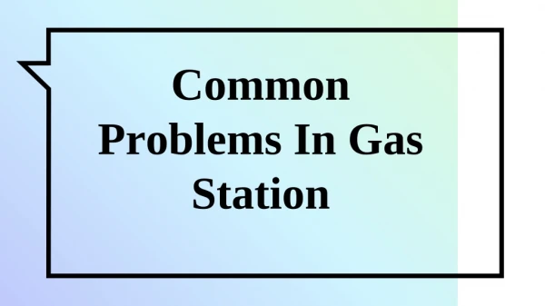 Common Problems In Gas Station
