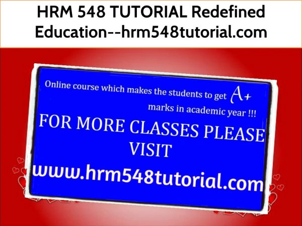 HRM 548 TUTORIAL Redefined Education--hrm548tutorial.com