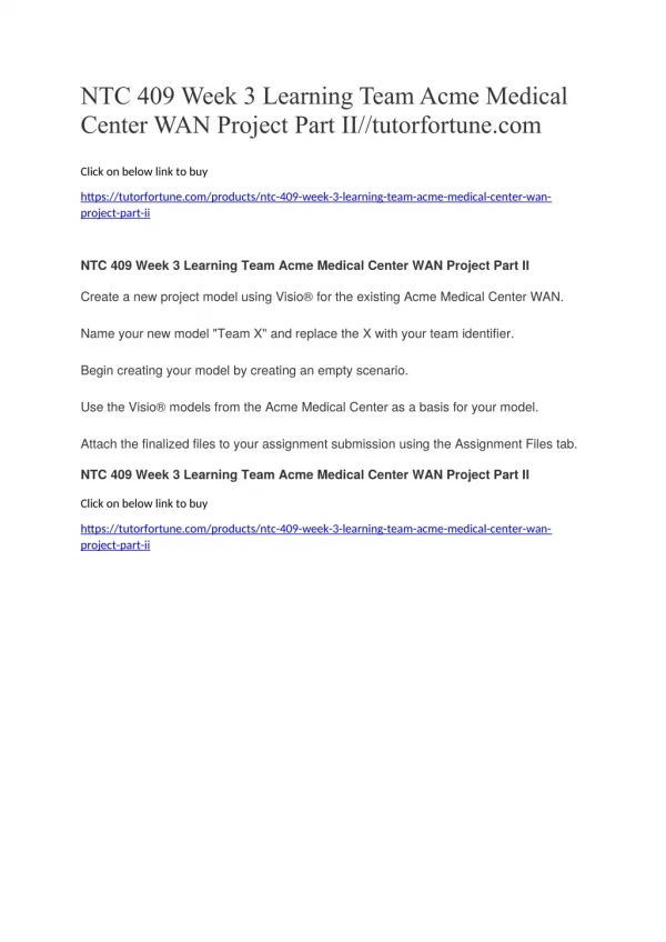 NTC 409 Week 3 Learning Team Acme Medical Center WAN Project Part II//tutorfortune.com