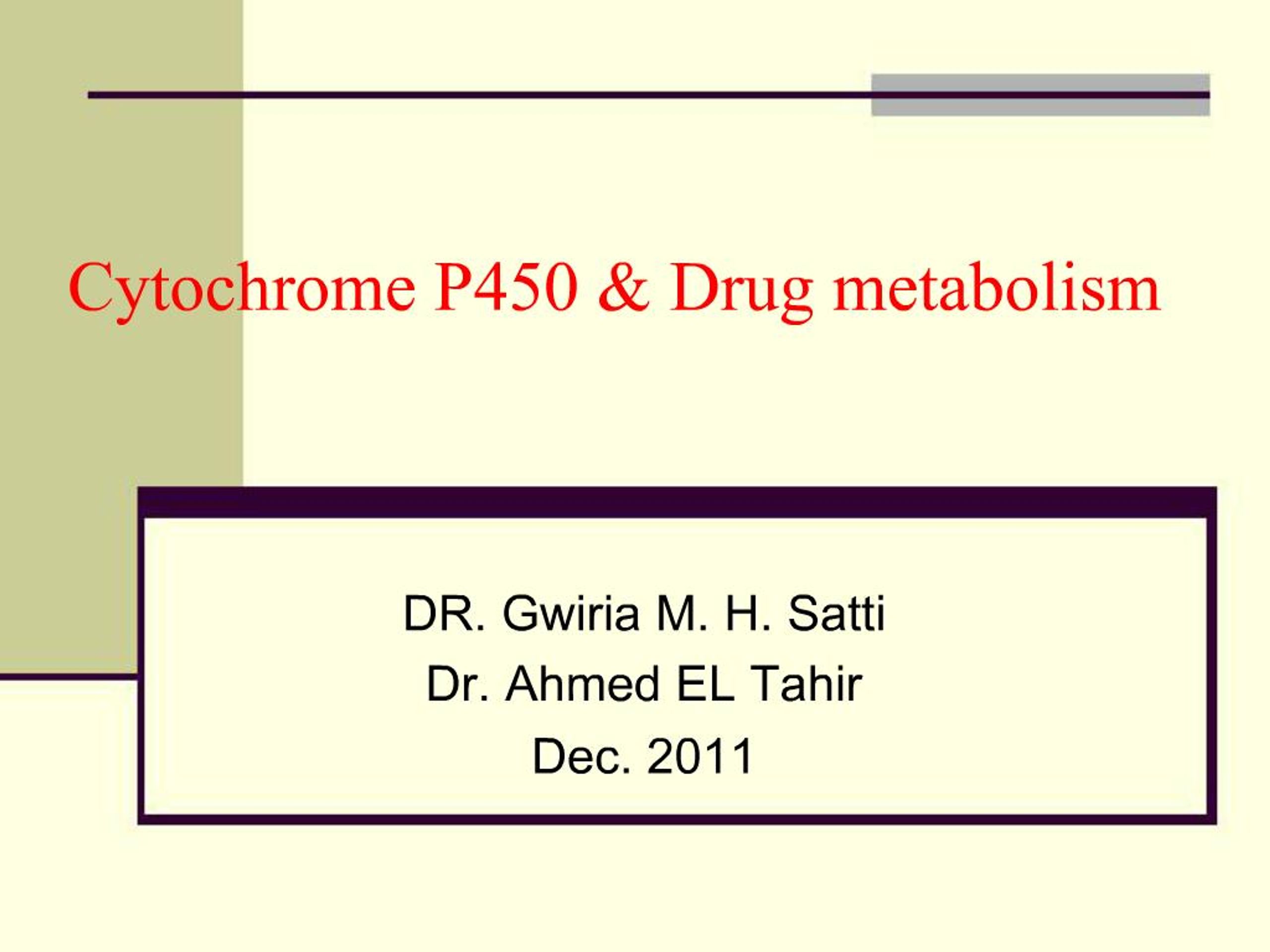 PPT - Cytochrome P450 Drug metabolism PowerPoint Presentation, free ...