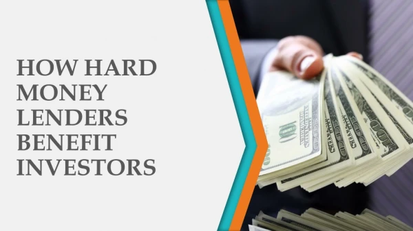 How hard money lenders benefit investors