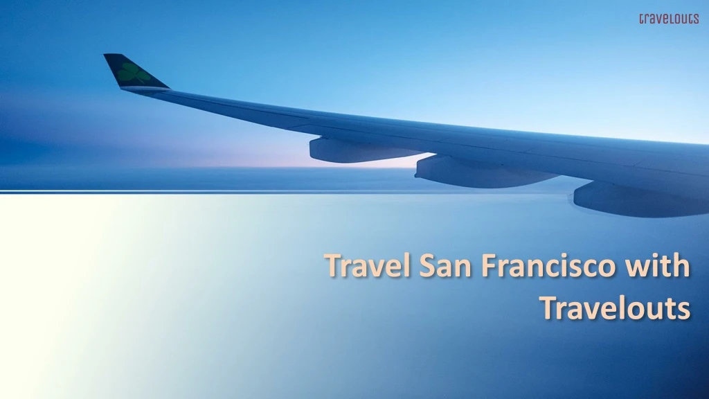 travel san francisco with travelouts