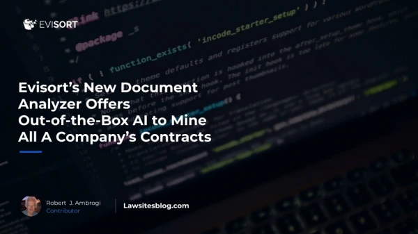 Evisort’s New Document Analyzer Offers Out-of-the-Box AI to Mine All A Company’s Contracts