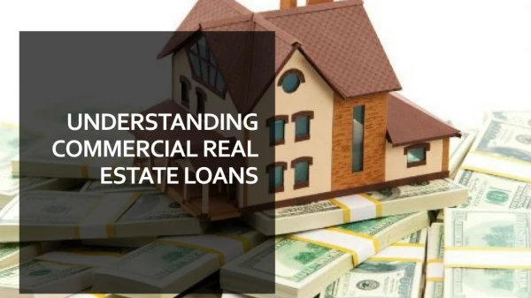 Understanding commercial real estate loans