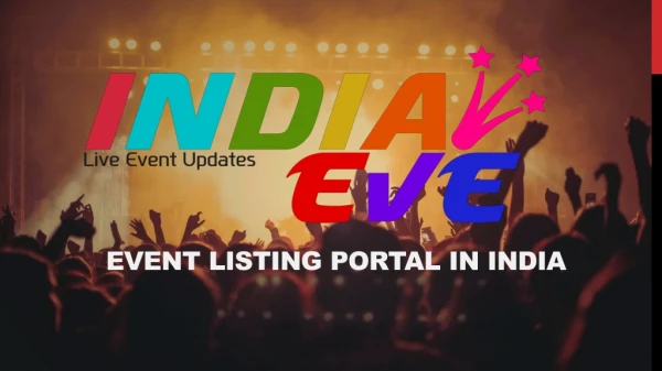 Event listing portal in India | Events in India |Upcoming events in India | Event ticket booking - IndiaEve. visit https