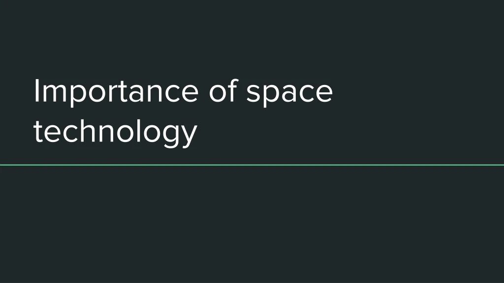 importance of space technology
