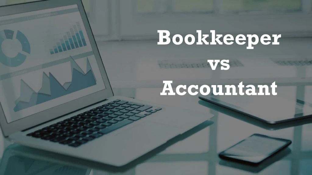 bookkeeper vs accountant