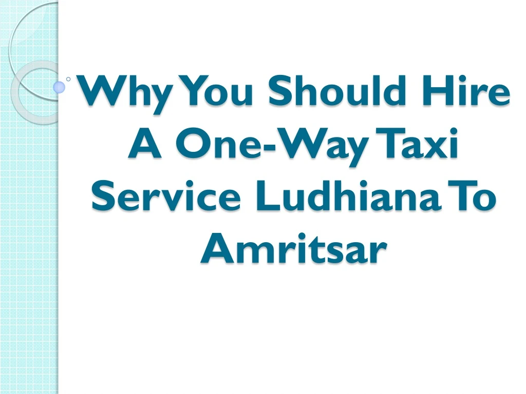 why you should hire a one way taxi service ludhiana to amritsar
