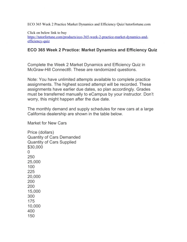 ECO 365 Week 2 Practice Market Dynamics and Efficiency Quiz//tutorfortune.com