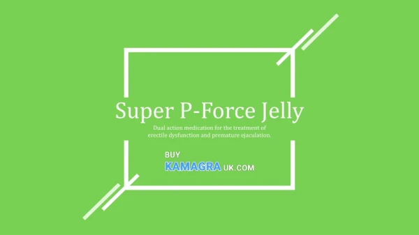 Buy Super P Force Jelly Online in the UK