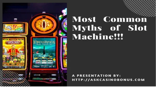 Most Common Myths of Slot Machine!!!
