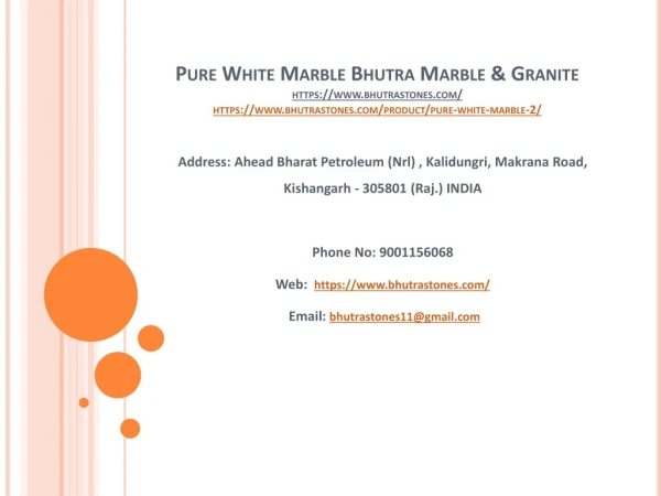 Pure White Marble Bhutra Marble & Granite