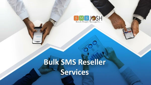 Bulk SMS Reseller Service Providers In Hyderabad, Online Bulk SMS Services in Hyderabad - SMSjosh