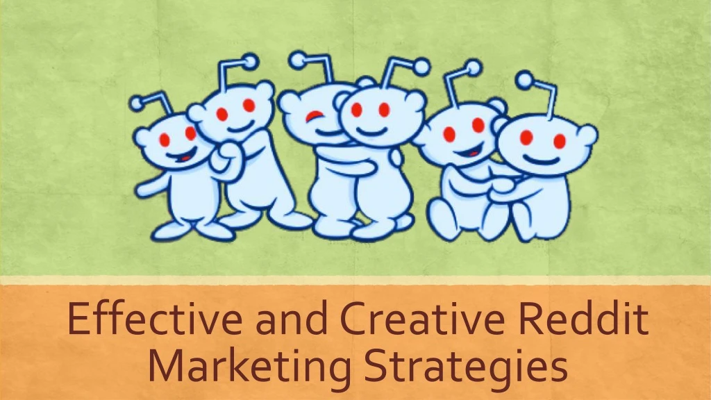 effective and creative reddit marketing strategies