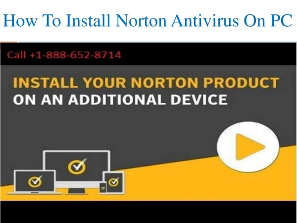 How to Install Norton Antivirus on PC 1-888-652-8714