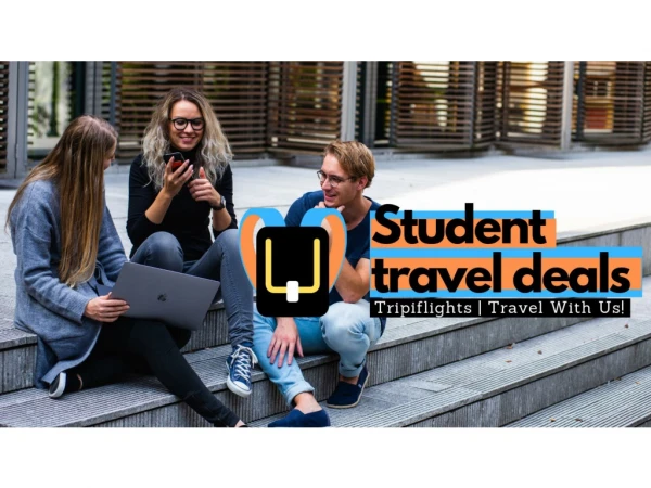 The Ultimate Secret Of Student Travel Deals - Tripiflights | Can't Miss!!!