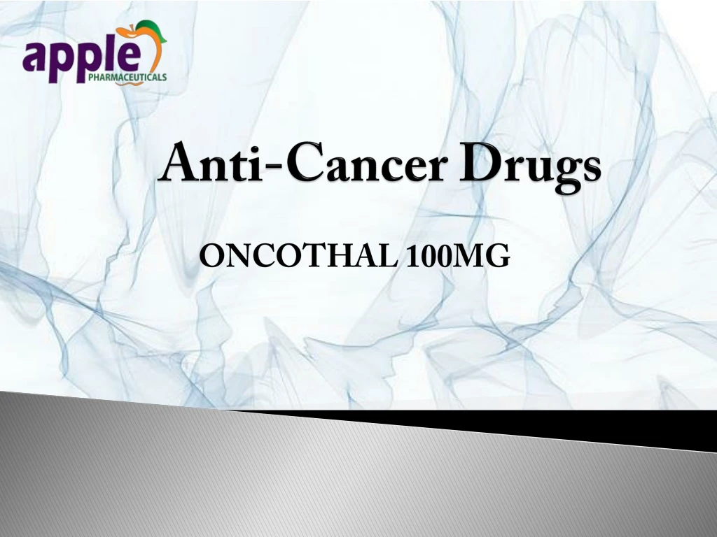 anti cancer drugs