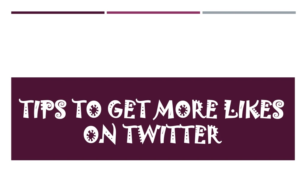 tips to get more likes on twitter