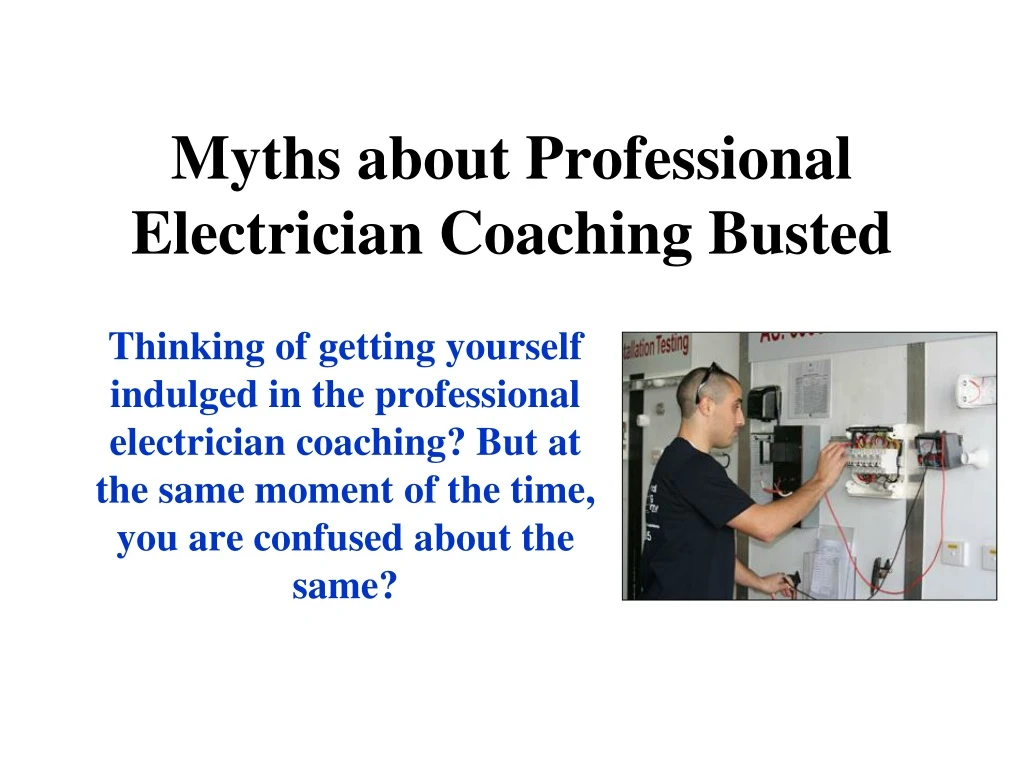 myths about professional electrician coaching busted