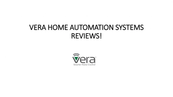 VERA HOME AUTOMATION SYSTEMS REVIEWS