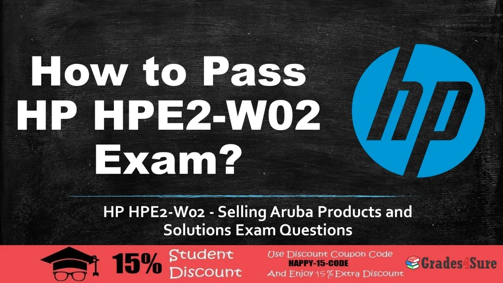 how to pass hp hpe2 w02 exam