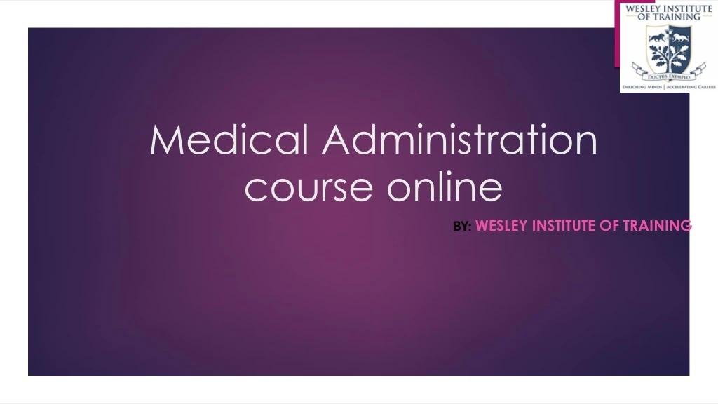 medical a dministration course online