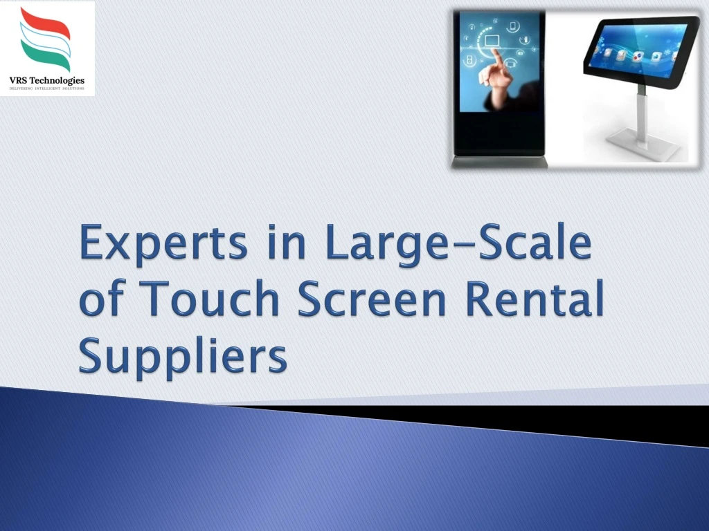 experts in large scale of touch screen rental suppliers