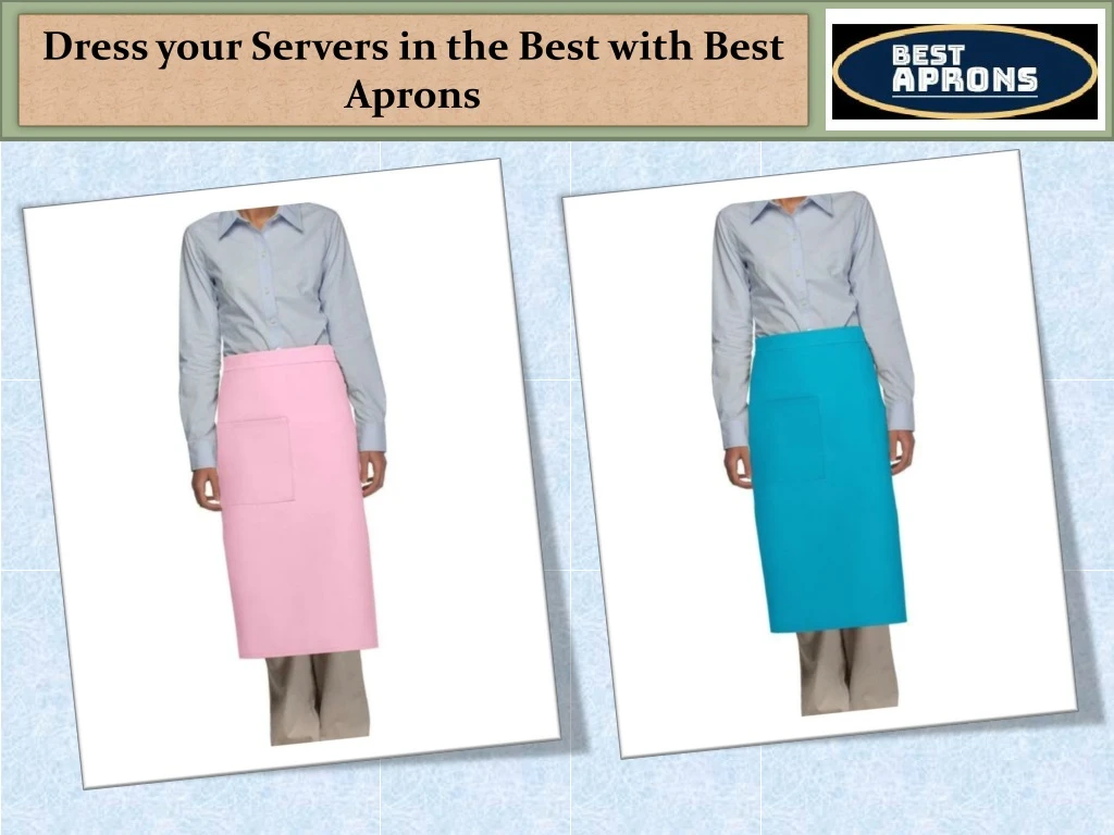 dress your servers in the best with best aprons