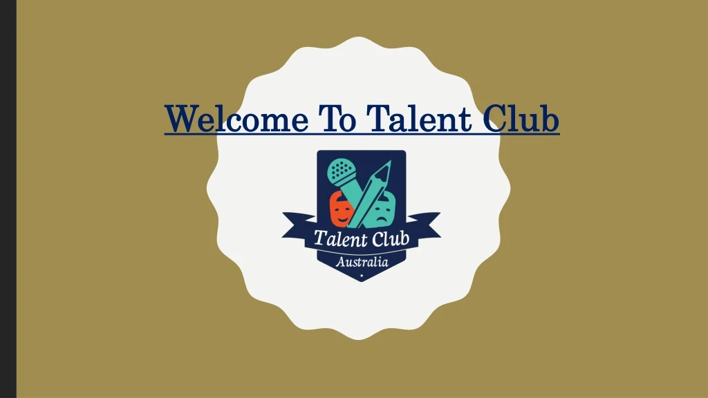 welcome to talent club