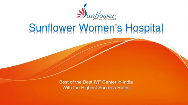 Cost Effective IVF Treatment at Sunflower Hospital