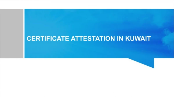 certificate attestation in kuwait
