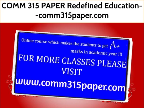 COMM 315 PAPER Redefined Education--comm315paper.com